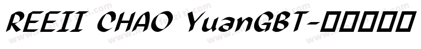 REEII CHAO YuanGBT字体转换